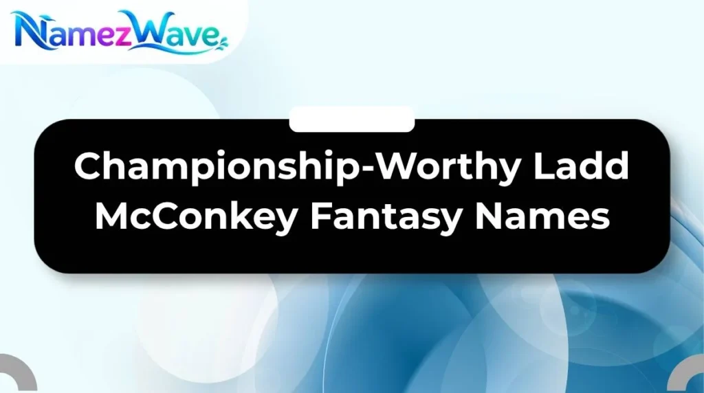 Championship-Worthy Ladd McConkey Fantasy Names