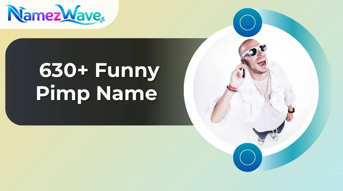 Funny Pimp Names