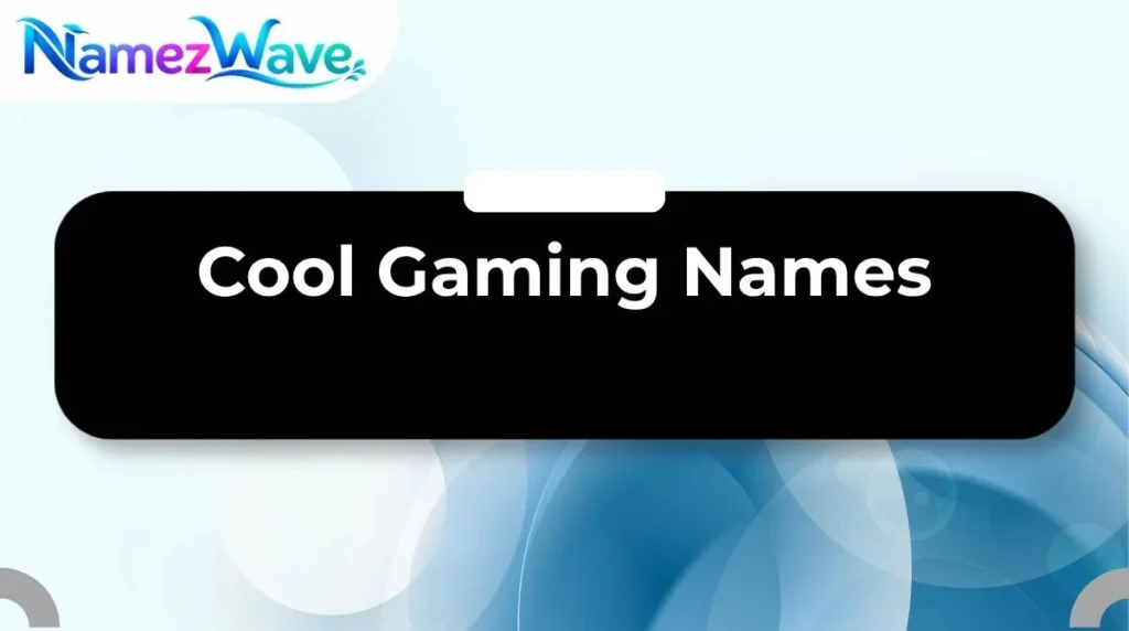 Cool Gaming Names