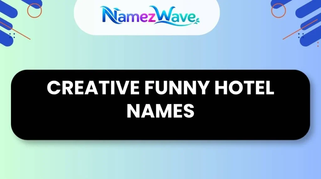 Creative Funny Hotel Names