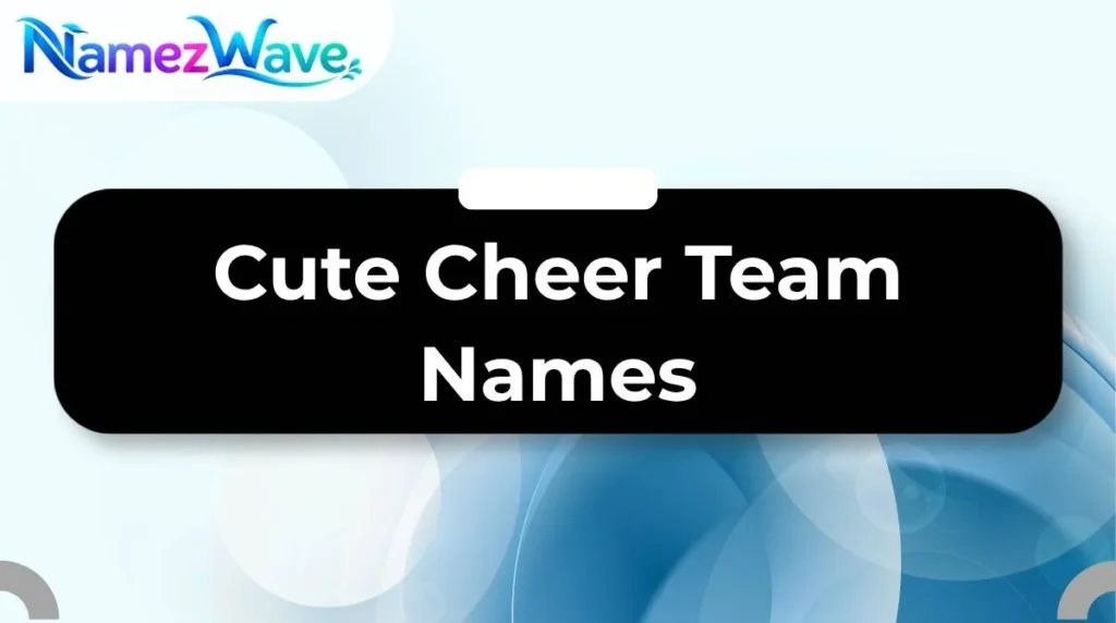 Cute Cheer Team Names