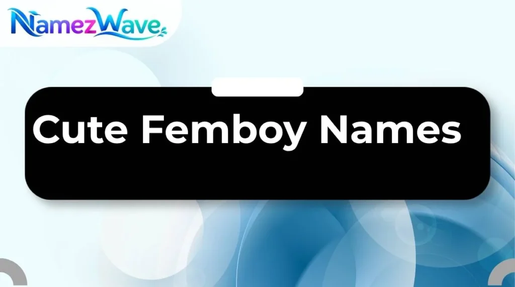 Cute Femboy Names