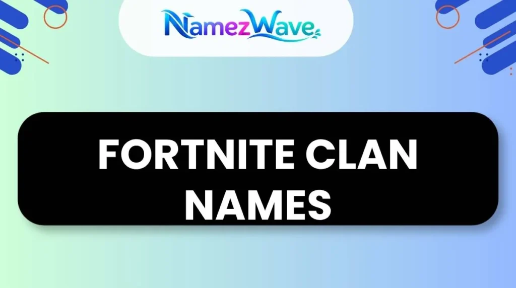 Fortnite Clan Names
