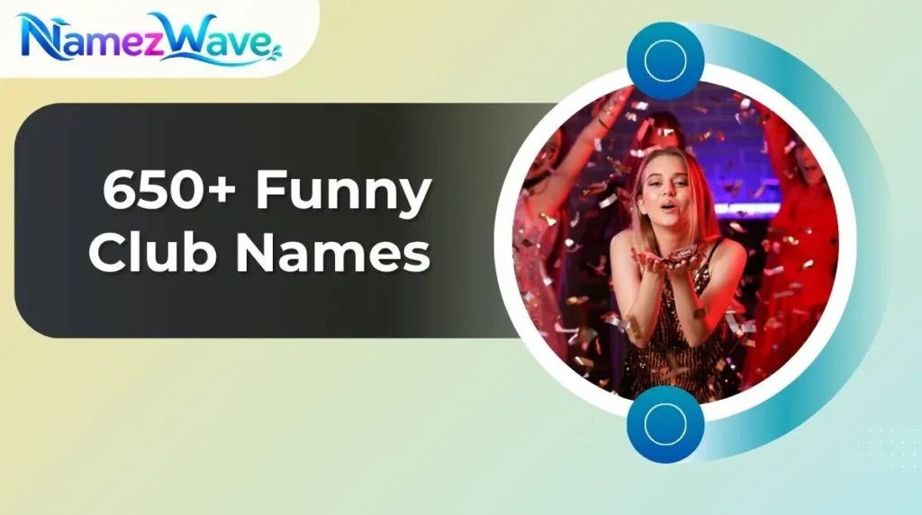 Funny Club Names