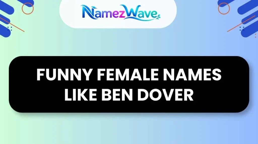 Funny Female Names Like Ben Dover