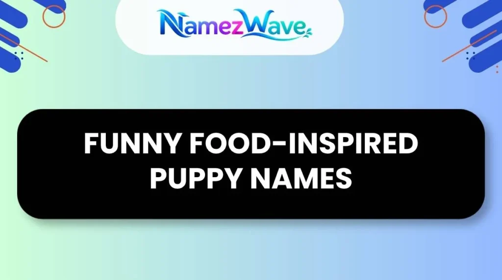 Funny Food-Inspired Puppy Names