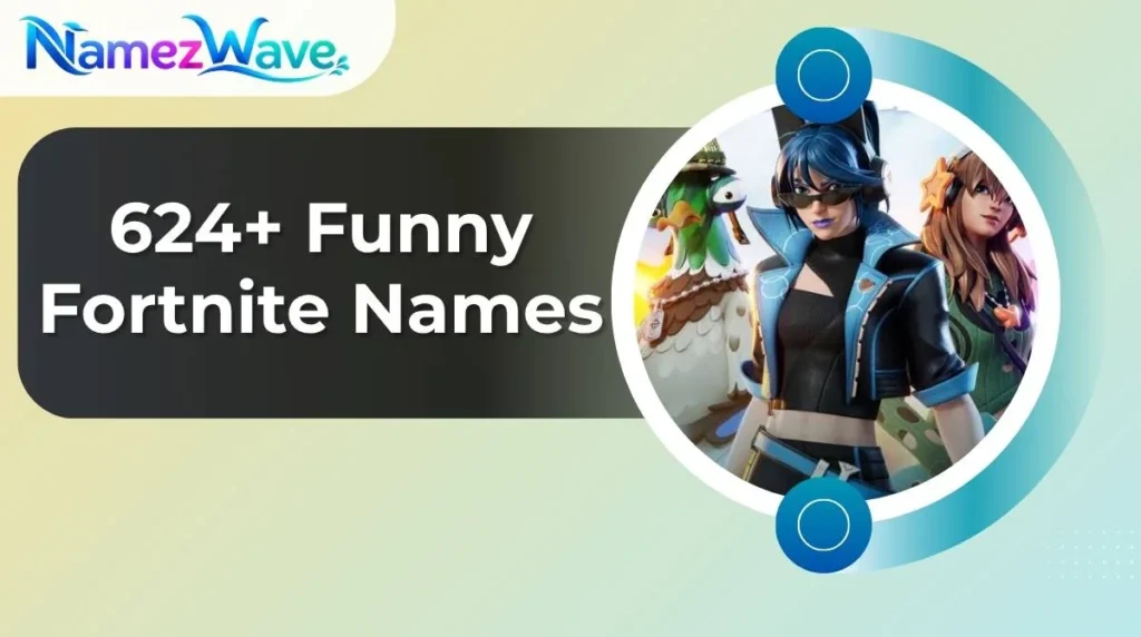 Funny Fortnite Names