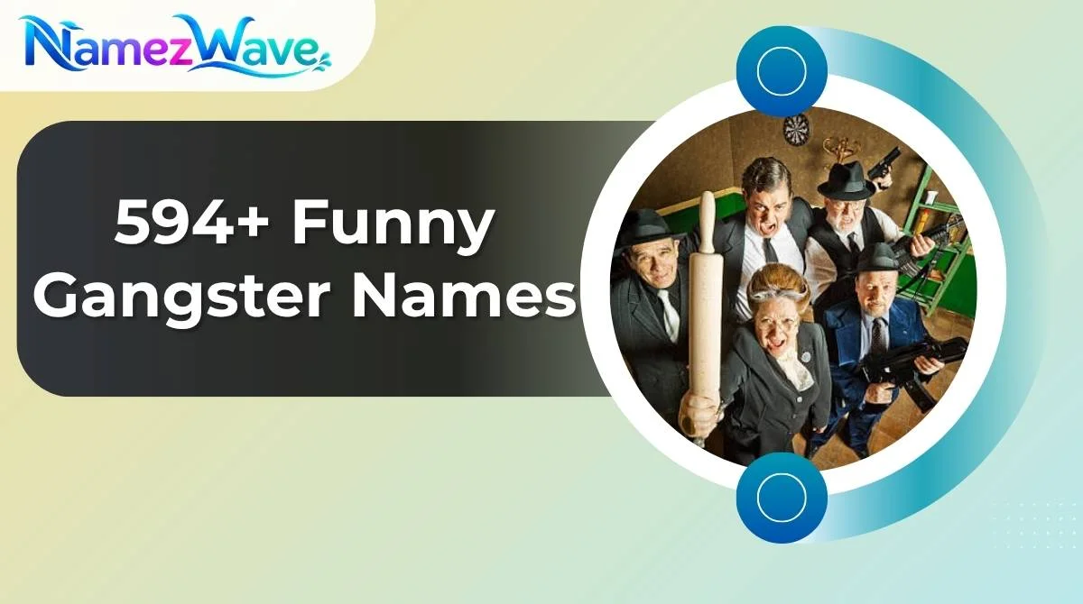 Funny Gangster Names