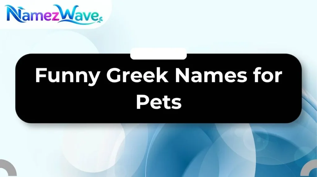 Funny Greek Names for Pets