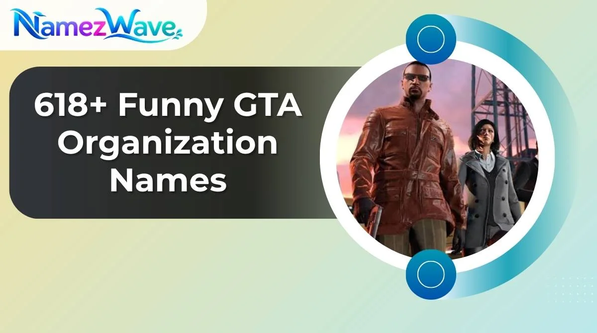 Funny GTA Organization Names