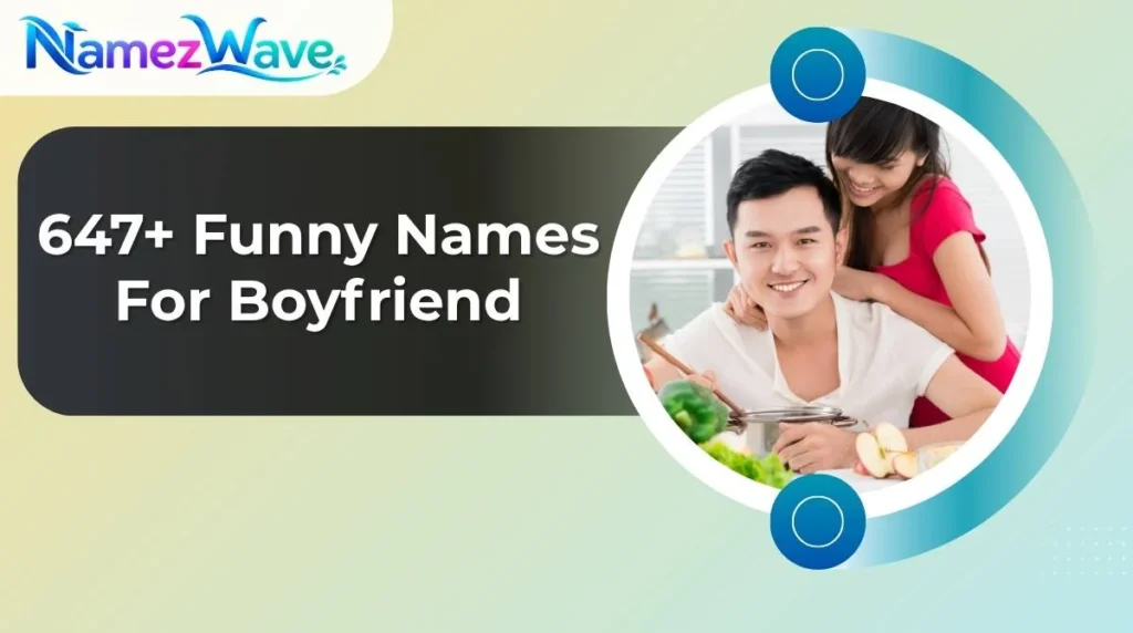 Funny Names For Boyfriend