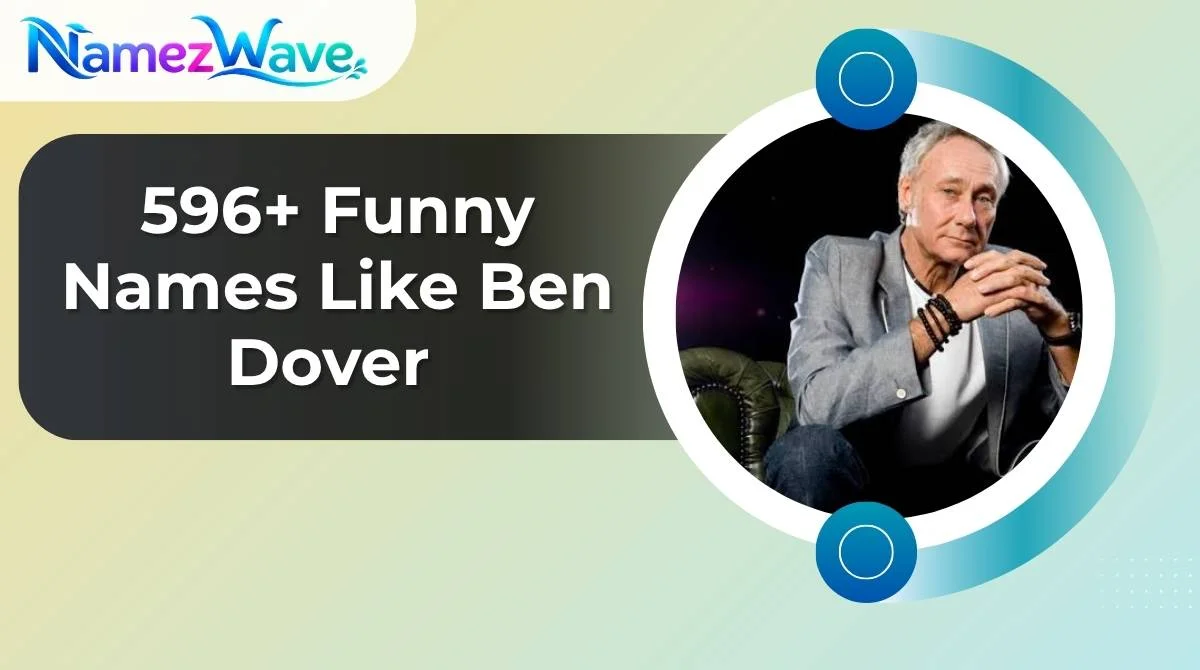 Funny Names Like Ben Dover