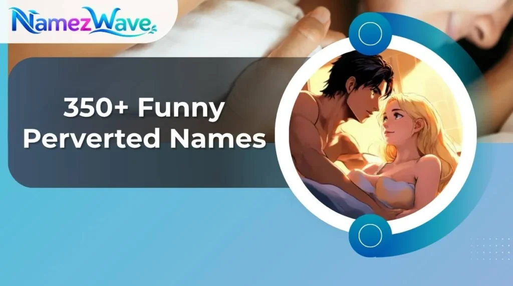 Funny Perverted Names
