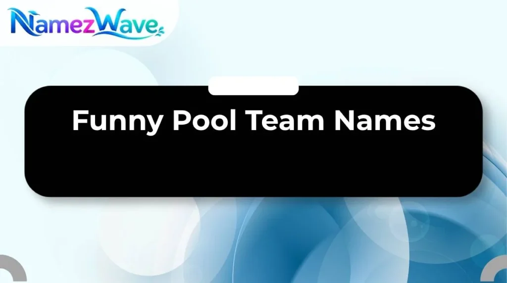 Funny Pool Team Names