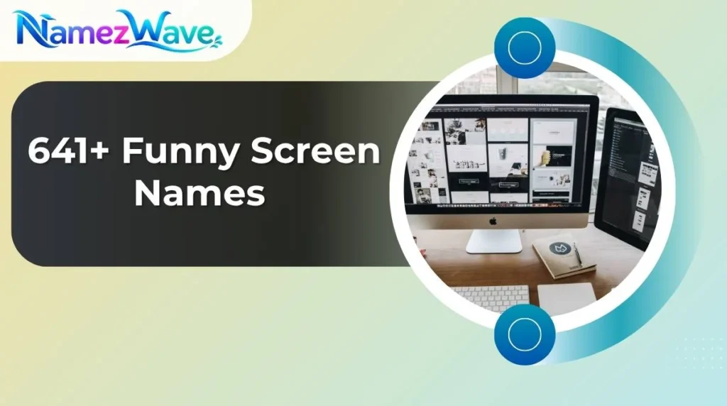 Funny Screen Names