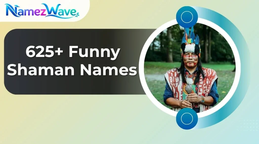 Funny Shaman Names