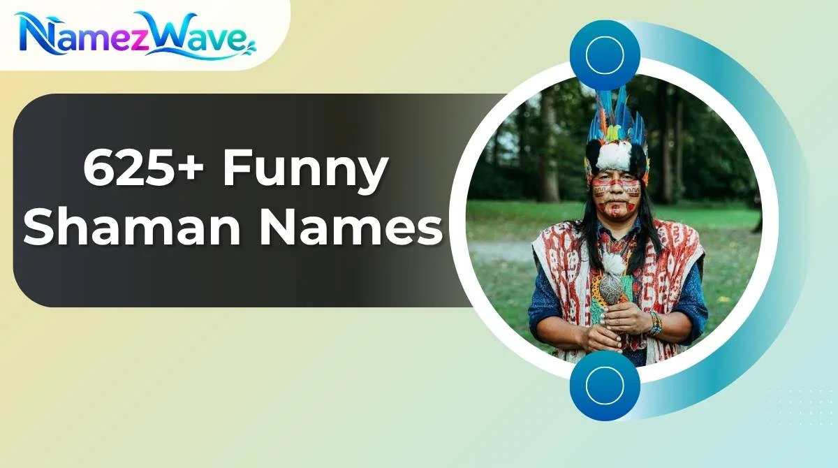 Funny Shaman Names