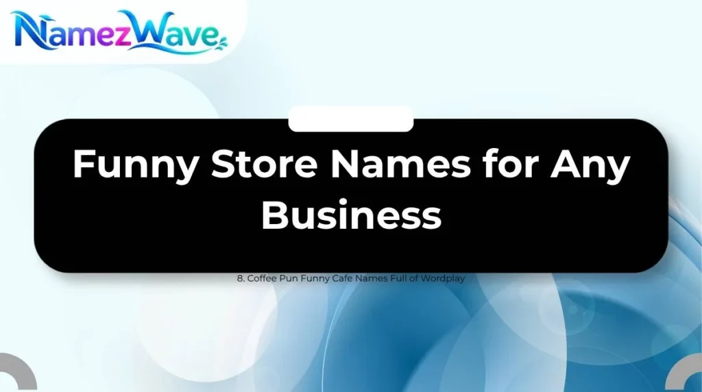 Funny Store Names for Any Business
