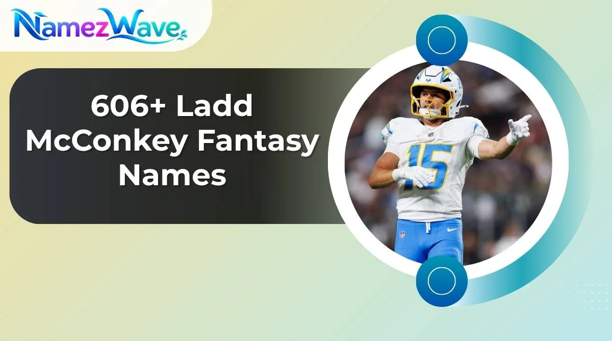 Ladd McConkey Fantasy Names