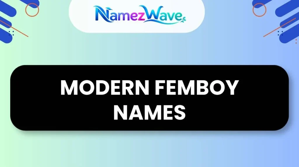 Modern Femboy Names