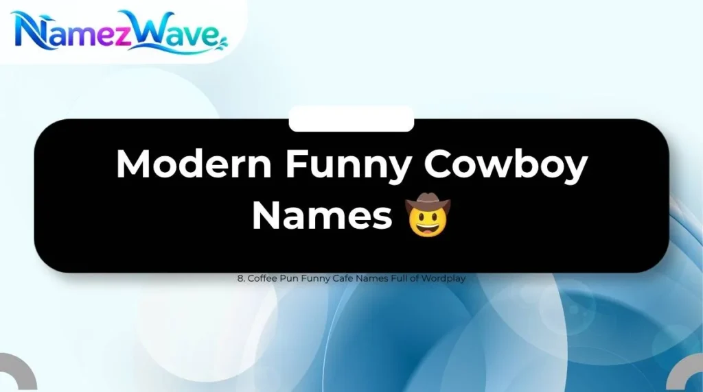 Modern Funny Cowboy Names 🤠