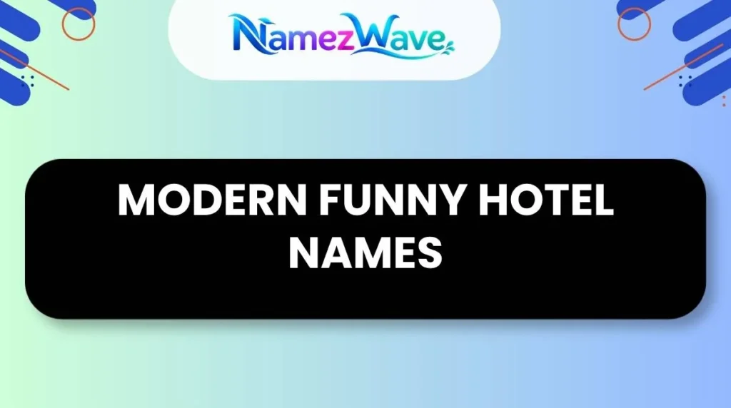 Modern Funny Hotel Names