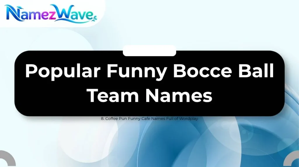 Popular Funny Bocce Ball Team Names