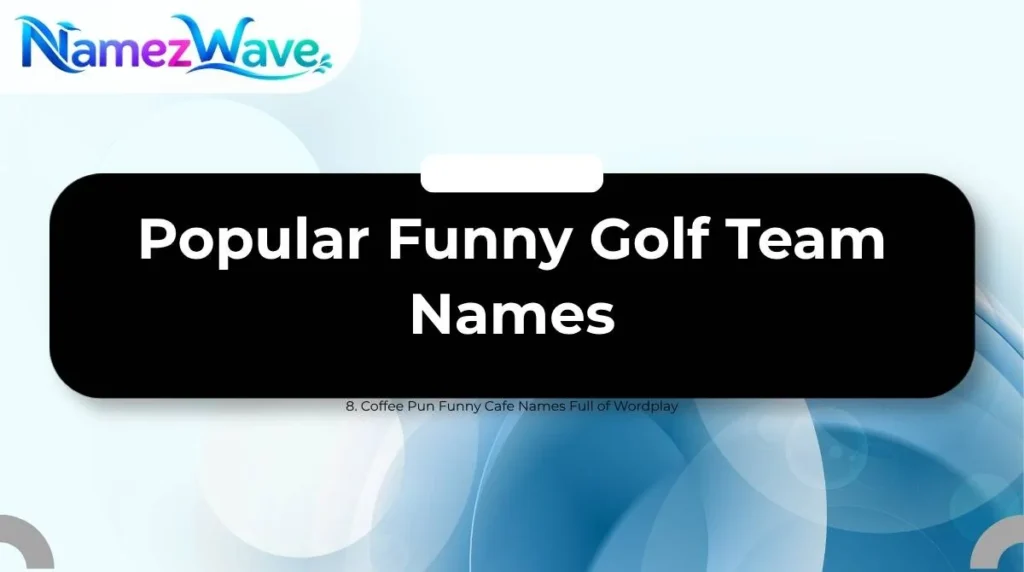 Popular Funny Golf Team Names