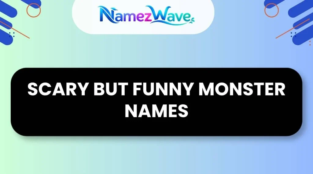 Scary but Funny Monster Names