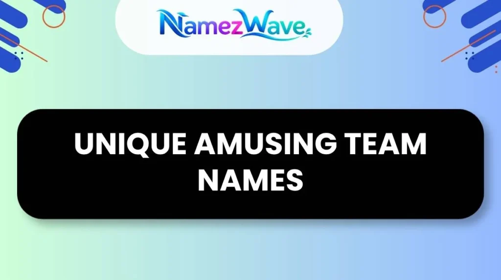 Unique Amusing Team Names