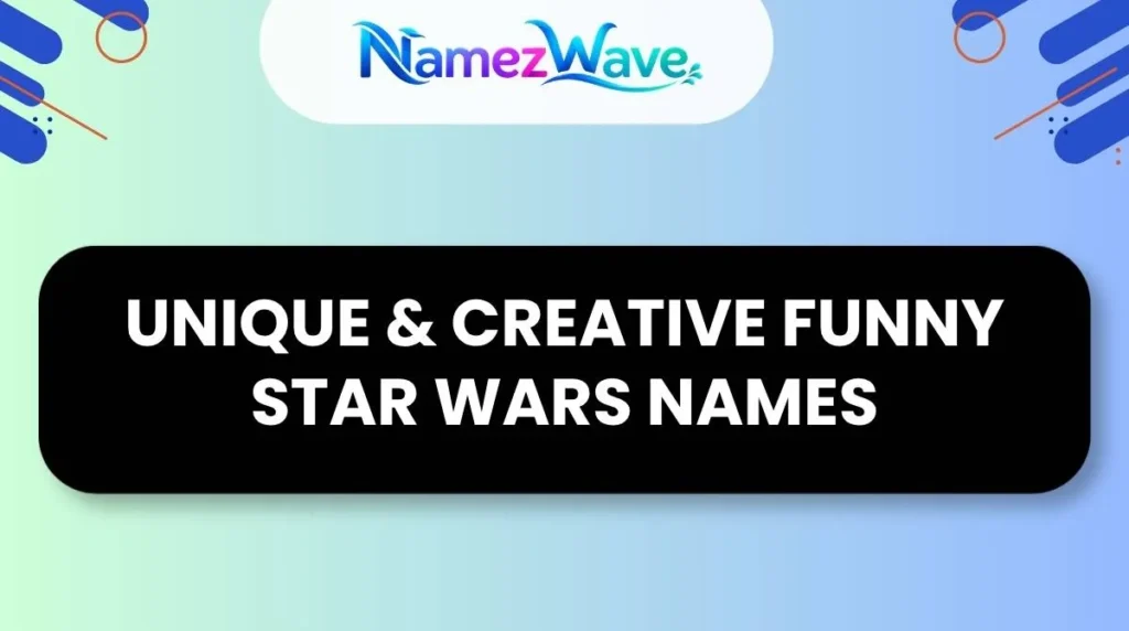 Funny Gaming Funny Star Wars Names