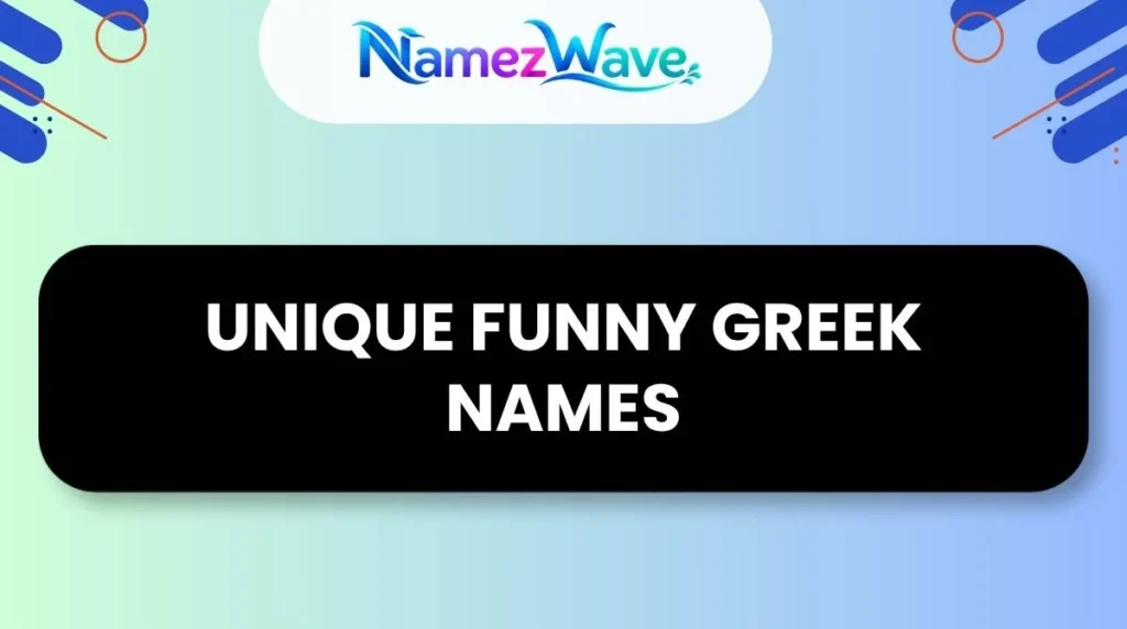 Unique Funny Greek Names