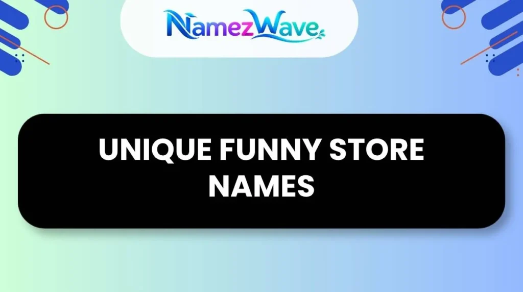 Unique Funny Store Names