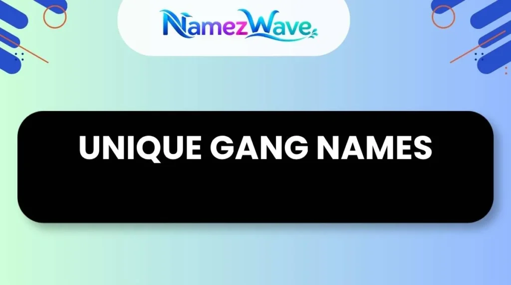 Unique Gang Names