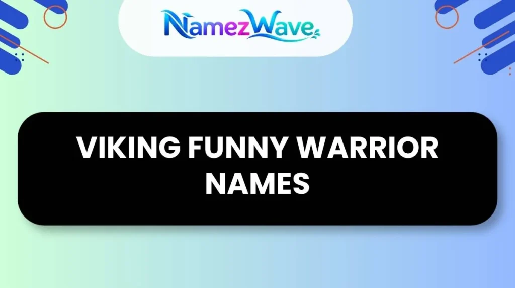 Viking Funny Warrior Names