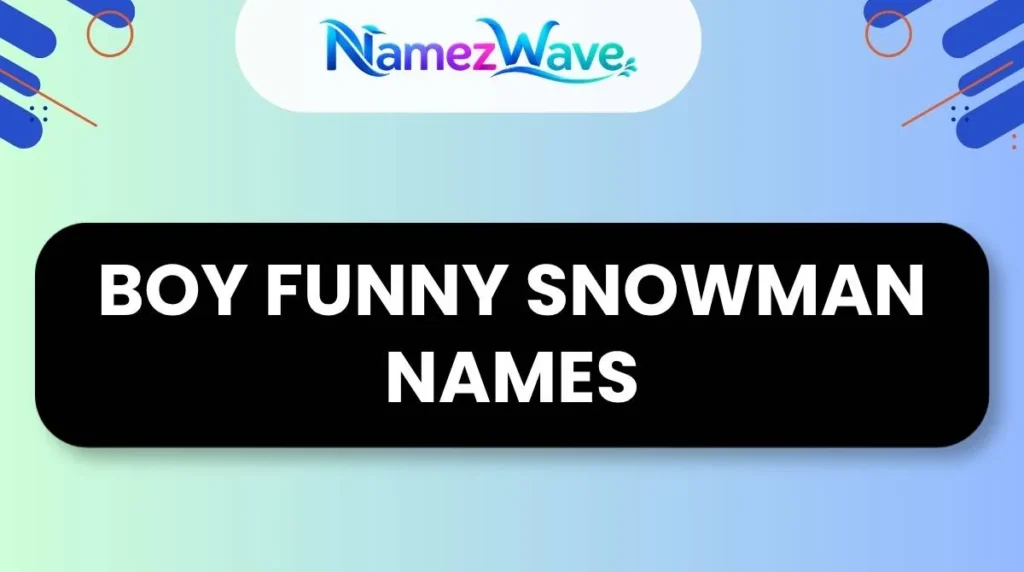 Boy Funny Snowman Names
