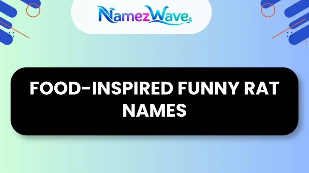 Food-Inspired Funny Rat Names