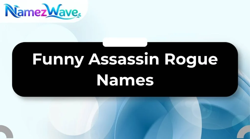Funny Assassin Rogue Names