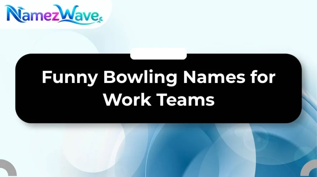 Funny Bowling Names for Work Teams