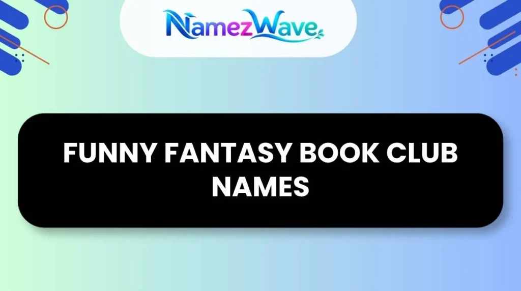Funny Fantasy Book Club Names