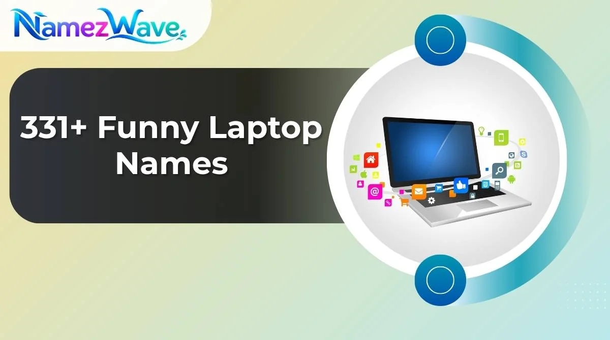 Funny Laptop Names