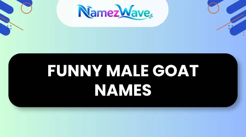 Funny Male Goat Names