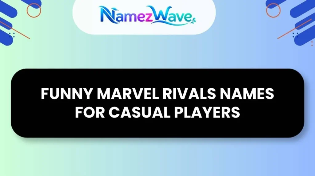 Funny Marvel Rivals Names for Casual Players