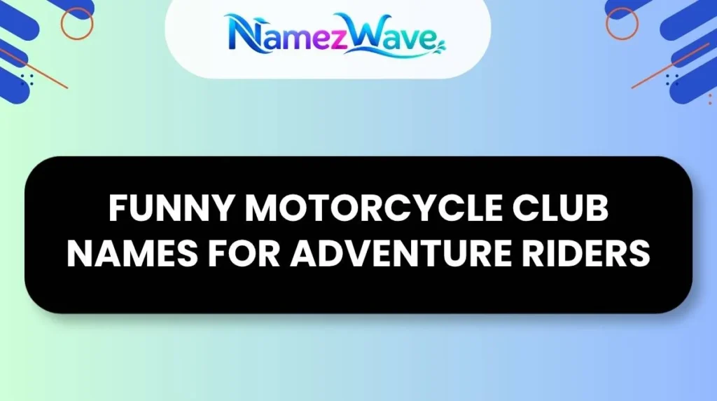 Funny Motorcycle Club Names for Adventure Riders
