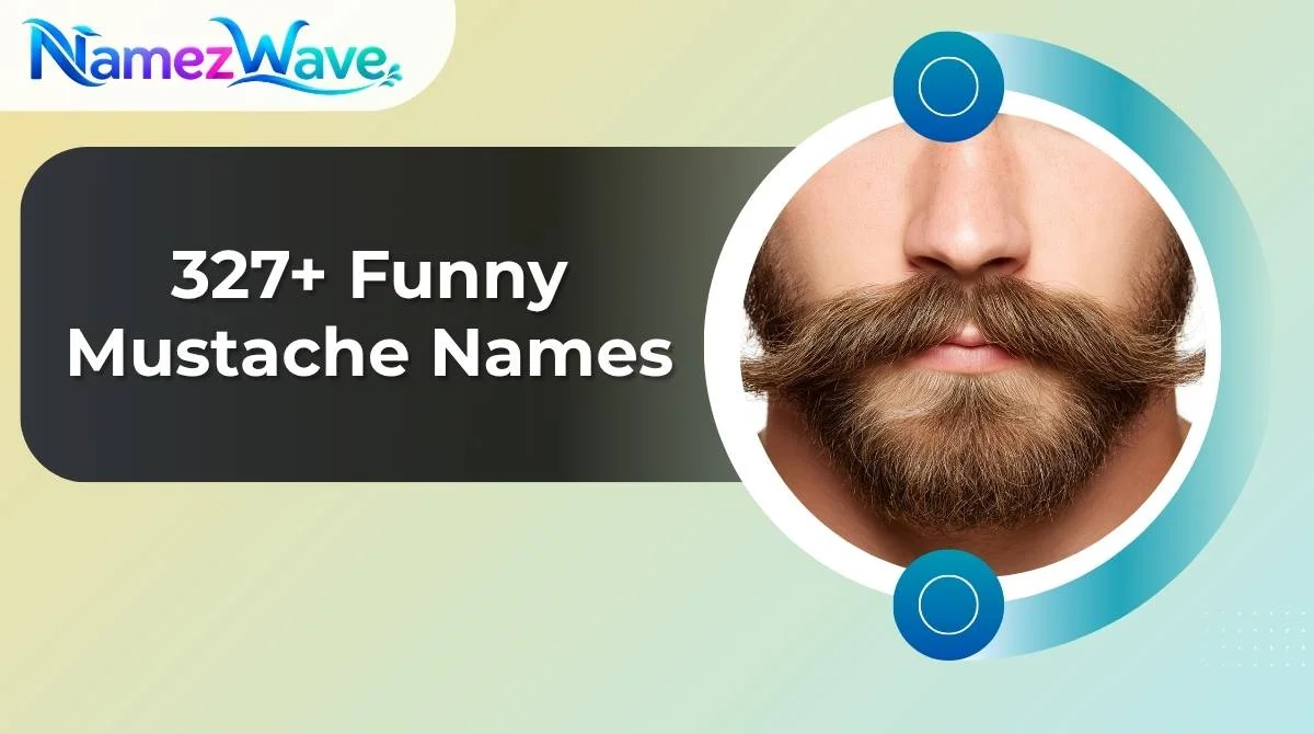 Funny Mustache Names