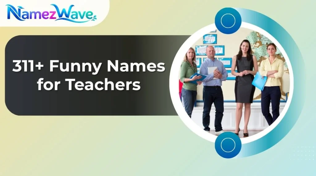 Funny Names for Teachers