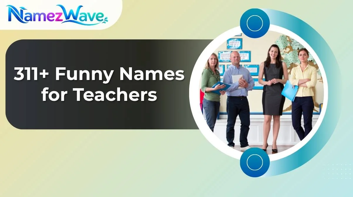 Funny Names for Teachers