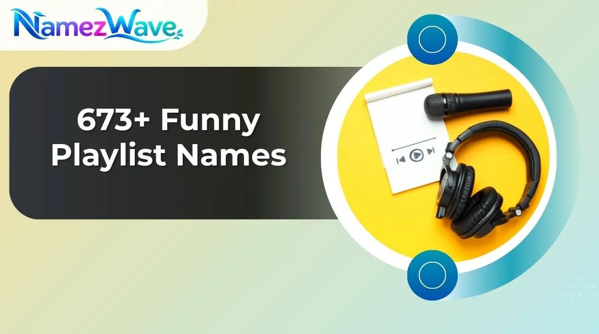 Funny Playlist Names