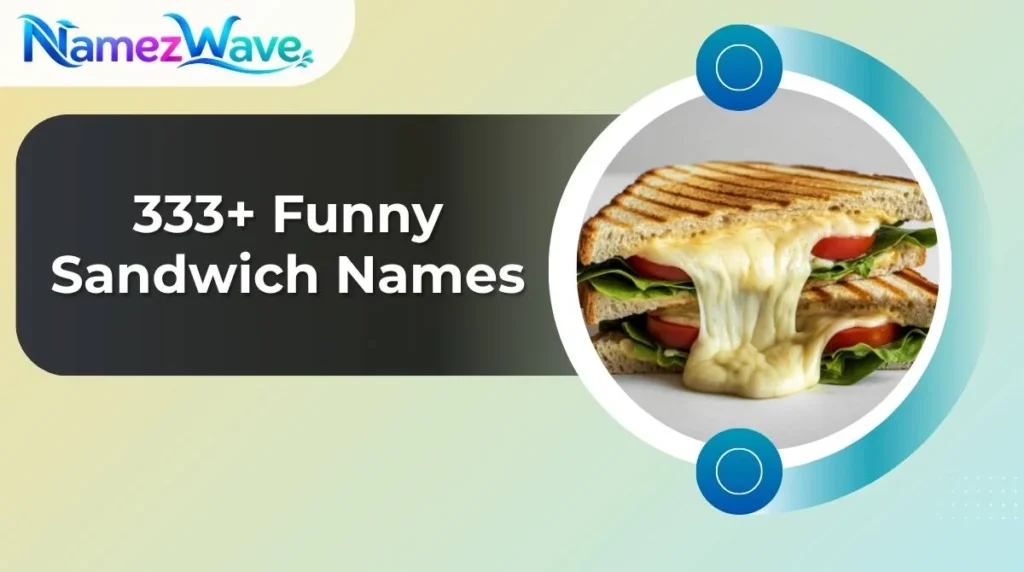 Funny Sandwich Names