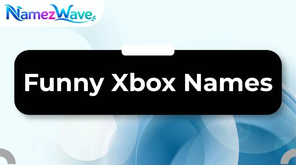 Funny Xbox Names